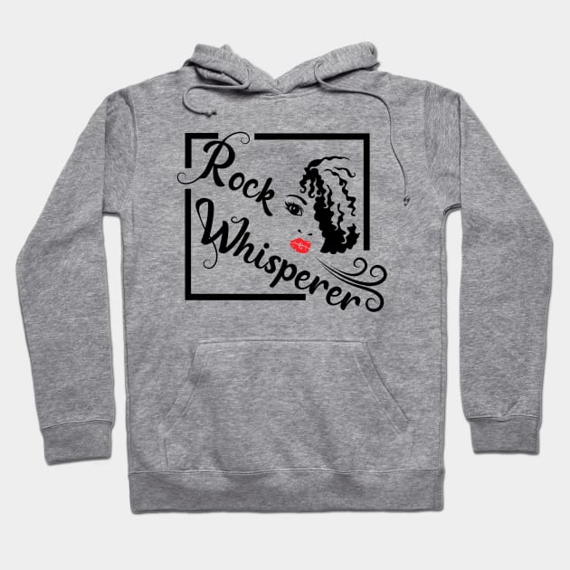 Rock Whisperer  - Women Rockhounds, Rockhound, Rockhounding, Crystals Hoodie by I Play With Dead Things